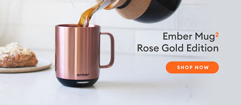 Ember Mug 2 Rose Gold Edition. Shop Now.